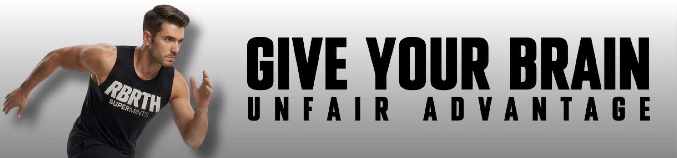 Give Your Brain Unfair Advantage